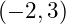 (-2, 3)
